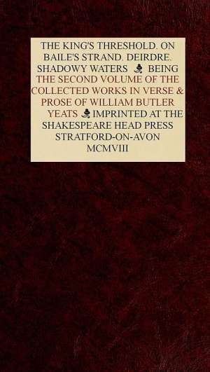 The Collected Works in Verse and Prose of William Butler Yeats, Vol. 2