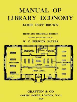 Manual of Library Economy
Third and Memorial Edition