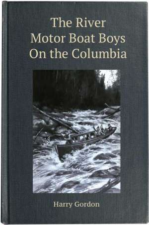 The River Motor Boat Boys on the Columbia
The Confession of a Photograph