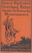 Grace Harlowe's Overland Riders Among the Kentucky Mountaineers
