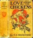 Love Among the Chickens
A Story of the Haps and Mishaps on an English Chicken Farm