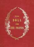 The Doll and Her Friends
or Memoirs of the Lady Seraphina The Doll and Her Friends
or Memoirs of the Lady Seraphina