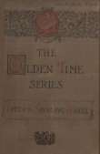 The Olden Time Series: Vol. 2: The Days of the Spinning-Wheel in New England
Gleanings Chiefly from old Newspapers of Boston and Salem, Massachusetts The Olden Time Series: Vol. 2: The Days of the Spinning-Wheel in New England
Gleanings Chiefly from old Newspapers of Boston and Salem, Massachusetts