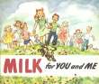 Milk for You and Me Milk for You and Me