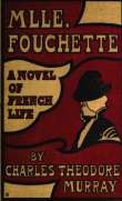 Mlle. Fouchette
A Novel of French Life Mlle. Fouchette
A Novel of French Life