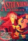 Astounding Stories, February, 1931 Astounding Stories, February, 1931