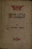 The Little Regiment, and Other Episodes of the American Civil War The Little Regiment, and Other Episodes of the American Civil War