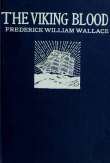 The Viking Blood
A Story of Seafaring The Viking Blood
A Story of Seafaring