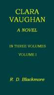 Clara Vaughan, Volume I (of III) Clara Vaughan, Volume I (of III)