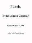 Punch, or the London Charivari, Vol. 108, June 1, 1895 Punch, or the London Charivari, Vol. 108, June 1, 1895