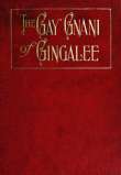 The Gay Gnani of Gingalee
or Discords of Devolution A Tragical Entanglement of Modern
Mysticism and Modern Science The Gay Gnani of Gingalee
or Discords of Devolution A Tragical Entanglement of Modern
Mysticism and Modern Science