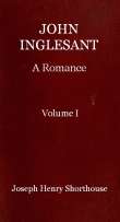 John Inglesant (Volume I of 2)
A Romance John Inglesant (Volume I of 2)
A Romance
