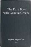 The Dare Boys with General Greene The Dare Boys with General Greene