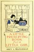 A Little Preserving Book for a Little Girl A Little Preserving Book for a Little Girl