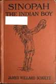 Sinopah the Indian Boy Sinopah the Indian Boy