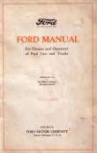 Ford Manual (1919)
For Owners and Operators of Ford Cars and Trucks Ford Manual (1919)
For Owners and Operators of Ford Cars and Trucks
