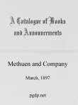 A Catalogue of Books and Announcements of Methuen and Company, March 1897