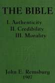 The Bible
I. Authenticity II. Credibility III. Morality