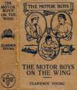 The Motor Boys on the Wing
Or, Seeking the Airship Treasure