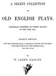 A Select Collection of Old English Plays, Volume 3