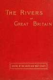 The Rivers of Great Britain; Rivers of the South and West Coasts