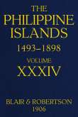 The Philippine Islands, 1493-1898—Volume 34 of 55
Explorations by early navigators, descriptions of the islands and their peoples, their history and records of the catholic missions, as related in contemporaneous books and manuscripts, showing the poli The Philippine Islands, 1493-1898—Volume 34 of 55
Explorations by early navigators, descriptions of the islands and their peoples, their history and records of the catholic missions, as related in contemporaneous books and manuscripts, showing the poli