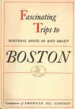 Historical Tours in and about Boston
Compliments of American Oil Company