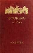Touring in 1600
A Study in the Development of Travel as a Means of Education