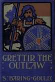 Grettir the Outlaw
A Story of Iceland