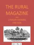 The Rural Magazine, and Literary Evening Fire-Side, Vol. 1 No. 6 (1820) The Rural Magazine, and Literary Evening Fire-Side, Vol. 1 No. 6 (1820)