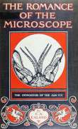 The Romance of the Microscope
An interesting description of its uses in all branches of science, industry, agriculture, and in the detection of crime, with a short account of its origin, history, and development