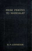 From Peking to Mandalay
A Journey from North China to Burma through Tibetan Ssuch'uan and Yunnan