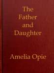 The Father and Daughter: A Tale, in Prose