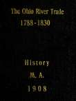 The Ohio River Trade, 1788-1830
