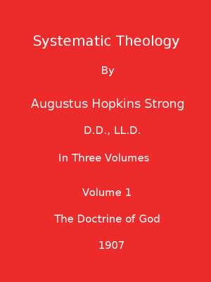 Systematic Theology (Volume 1 of 3)