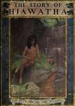 The Story of Hiawatha, Adapted from Longfellow