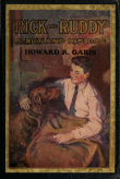 Rick and Ruddy: The Story of a Boy and His Dog Rick and Ruddy: The Story of a Boy and His Dog
