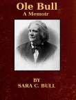 Ole Bull: A Memoir Ole Bull: A Memoir
