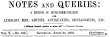 Notes and Queries, Vol. V, Number 130, April 24, 1852
A Medium of Inter-communication for Literary Men, Artists, Antiquaries, Genealogists, etc.
