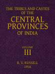 The Tribes and Castes of the Central Provinces of India
Volume 3 of 4