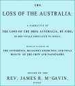 The Loss of the Australia
A narrative of the loss of the brig Australia by fire on
her voyage from Leith to Sydney