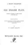 A Select Collection of Old English Plays, Volume 5