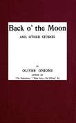 Back o' the Moon
and other stories